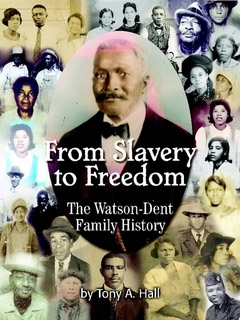 From Slavery To Freedom by Tony A. Hall